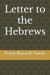 Letter to the Hebrews - RUSSELL-YARDE,  Peter - 9798839444508