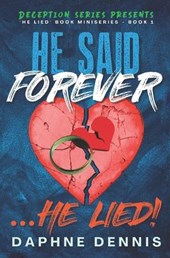 He Said Forever... He Lied!