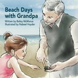 Beach Days with Grandpa - MCMANUS,  Bailey - 9798839772694