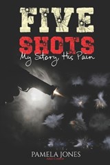 Five Shots - JONES,  Pamela - 9798839891128