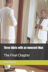 Three Idiots with an Innocent Man