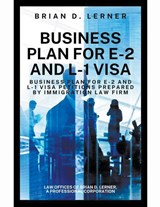 Business Plan for E-2 and L-1 Visa - Brian D. Lerner - 9798840545799