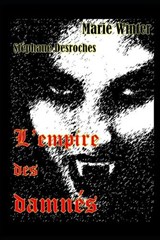 L'empire des damnés - Marie Winter ; Stéphane DesRoches - 9798840572283