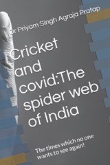 Cricket and covid - Priyam Singh Agraja Pratap - 9798841632795