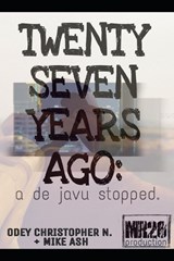 Twenty Seven Years Ago - CHRISTOPHER N,  Odey ; Ash, Mike - 9798843298715