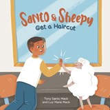 Santo & Sheepy Get a Haircut - Luz Maria Mack ; Tony Santo Mack - 9798844203800