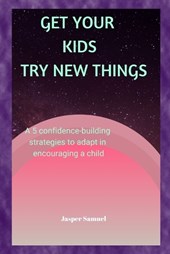 Get Your Kids Try New Things