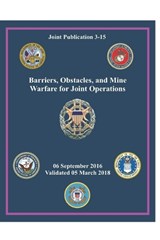JP 3-15 Barriers, Obstacles, and Mine Warfare for Joint Operations - ARMY,  Department Of the ; Boudreaux, Luc - 9798844368615