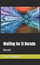 Waiting for El Dorado