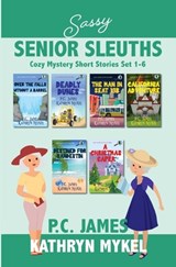 Sassy Senior Sleuths - Kathryn Mykel ; P C James - 9798845853929