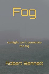 Fog - BENNETT,  Robert Paul - 9798846076310