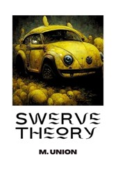 Swerve Theory