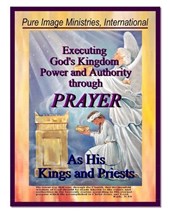 Executing God's Kingdom Power and Authority Through Prayer