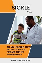 Sickle cell management - James Thompson - 9798847407823