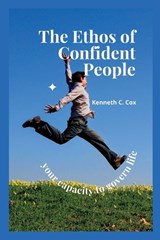 The Ethos Of Confident People - COX C,  Kenneth - 9798847434744