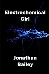 Electrochemical Girl - Jonathan Bailey - 9798847666053