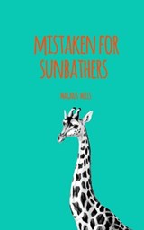 Mistaken for Sunbathers - Magnus Mills - 9798847805841
