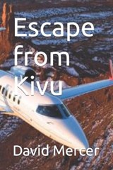 Escape from Kivu - MERCER,  David - 9798848194142