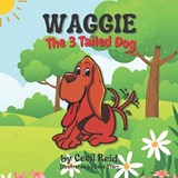 Waggie The 3 Tailed Dog - Cecil Reid - 9798848563894