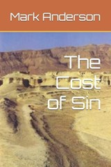 The Cost of Sin - Mark A Anderson - 9798848797183