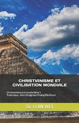 Christianisme Et Civilisation Mondiale - Li Jin Wei - 9798849459073