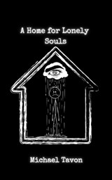 A Home For Lonely Souls - Michael Tavon ; Michael Tavon Patterson - 9798849632490