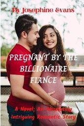 Pregnant by the Billionaire Fiance