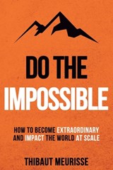 Do The Impossible - Thibaut Meurisse - 9798850307356