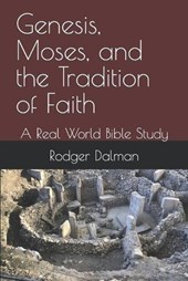 Genesis, Moses, and the Tradition of Faith