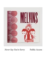 Melvins: Never Say You're Sorry Pubic Access - Bob Nickas - 9798850640392