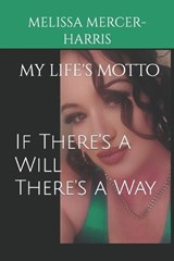 If there's a will there's a way - Melissa Mercer-Harris - 9798850670726