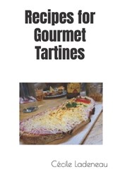 Recipes for Gourmet Tartines