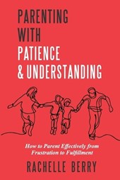 Parenting with Patience & Understanding