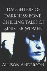 Daughters of Darkness - Allison H Anderson - 9798851049033