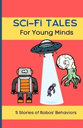 Sci-Fi Tales For Young Minds