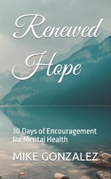 Renewed Hope - Mike Gonzalez - 9798851585999