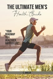 The Ultimate Men's Health Guide