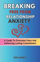 Breaking Free from Relationship Anxiety
