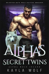 The Alpha's Secret Twins: Rejected Mate Wolf Shifter Romance