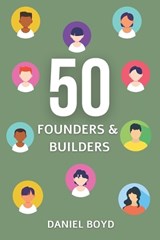 50 Founder and Builder Stories - Daniel Boyd - 9798852335555