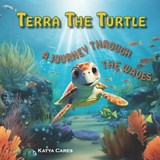 Terra The Turtle: A Journey Through The Waves - Ilya Kats - 9798852425881