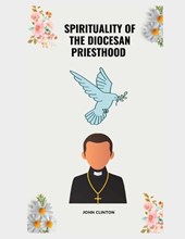 Spirituality of the Diocesan Priesthood
