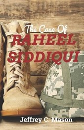 The Case Of RAHEEL SIDDIQUI