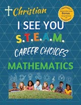 Christian, I See You S.T.E.A.M Career Choices Mathematics - Portia George - 9798852528520