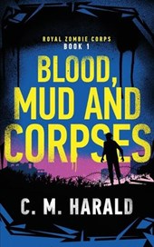 Blood, Mud and Corpses