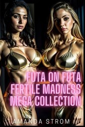 Futa on Futa Fertile Madness Mega Collection