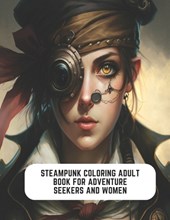 Steampunk Coloring Adult Book for Adventure Seekers and Women