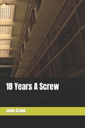 18 Years A Screw