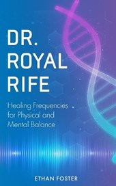 Dr. Royal Rife