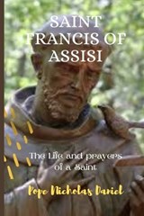 Saint Francis of Assisi - Pope Nicholas Daniel - 9798853327375
